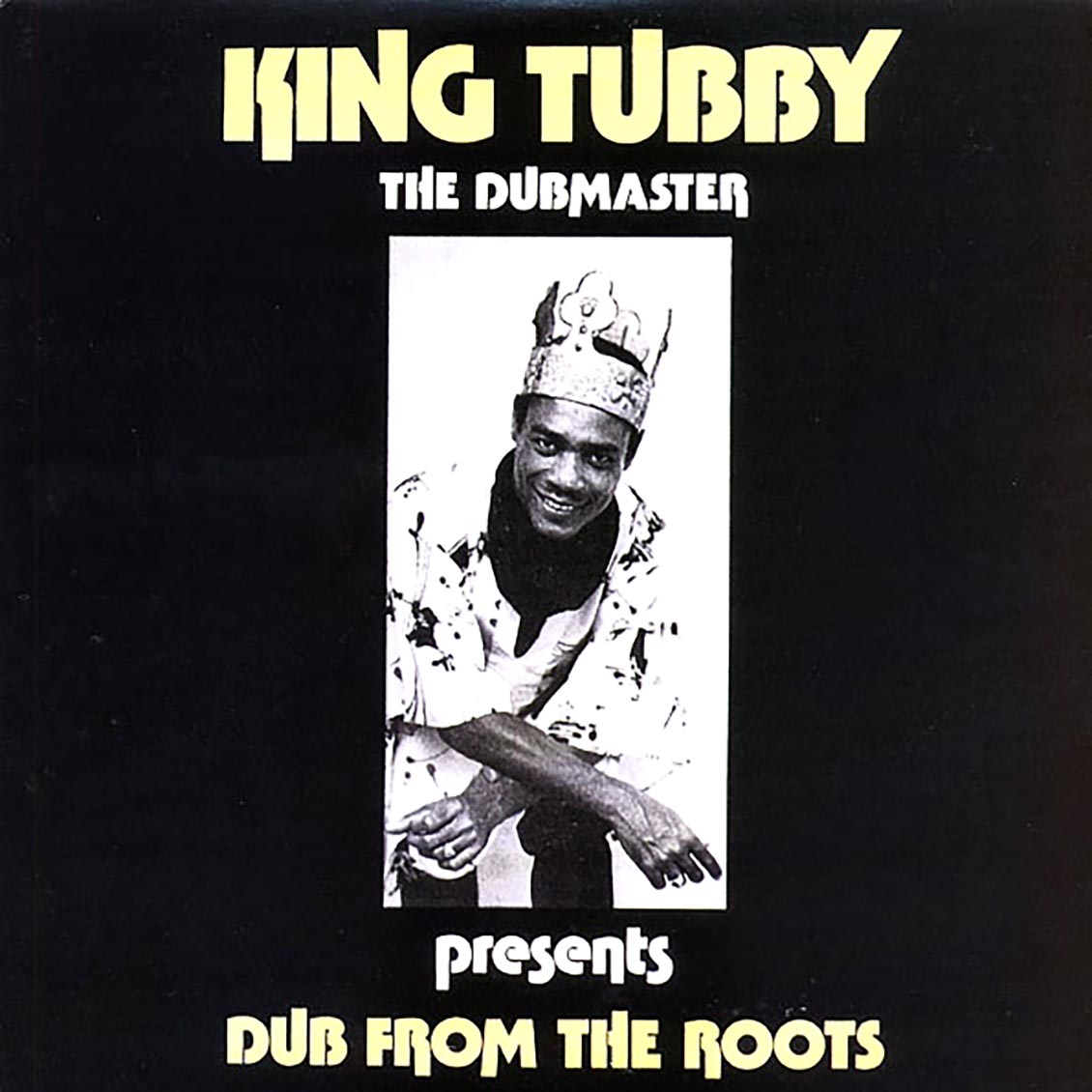 King Tubby - Dub From The Roots
