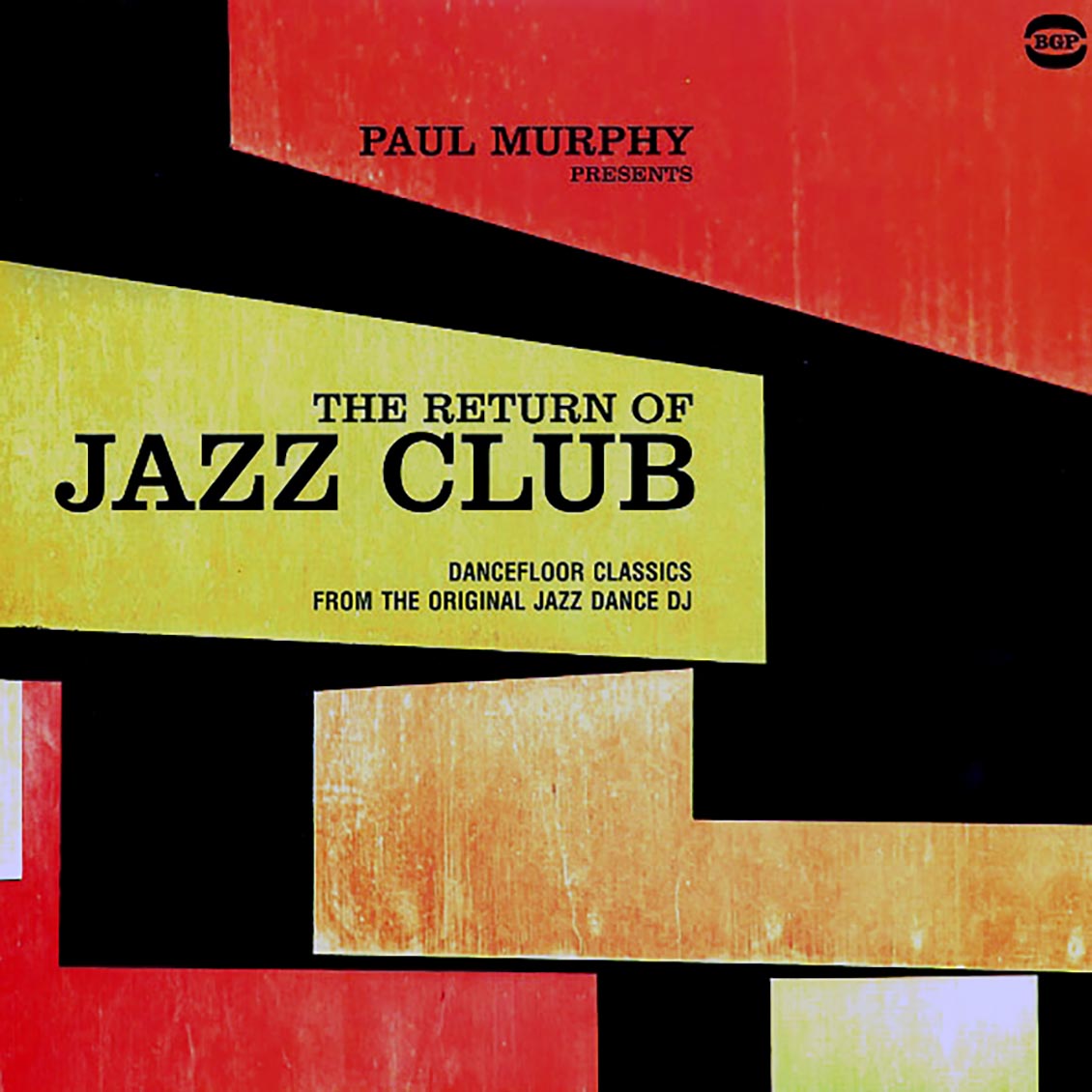 Sonny Rollins, Art Farmer Quartet, Johnny Lytle, Mose Allison, Etc. - Paul Murphy Presents The Return Of Jazz Club: Dancefloor Classics From The Original Jazz Dance DJ