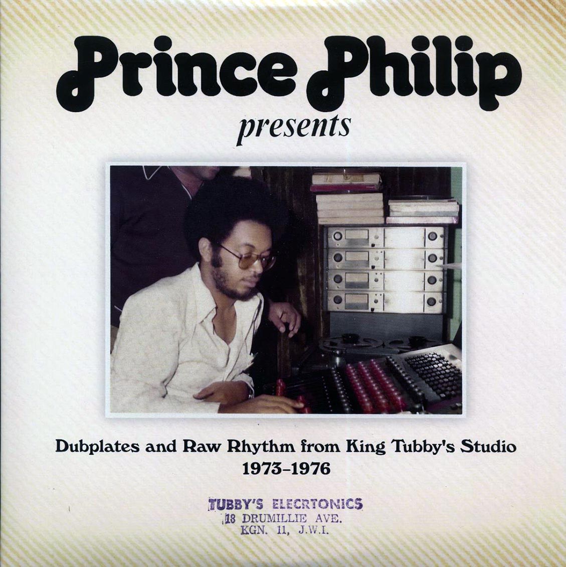 Prince Philip, Hugh Mundell, Jacob Miller, Augustus Pablo - Dubplates And Raw Rhythms From King Tubby's Studio 1973-1976