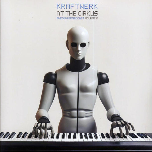 Kraftwerk - At The Cirkus Volume 2: Swedish Broadcast