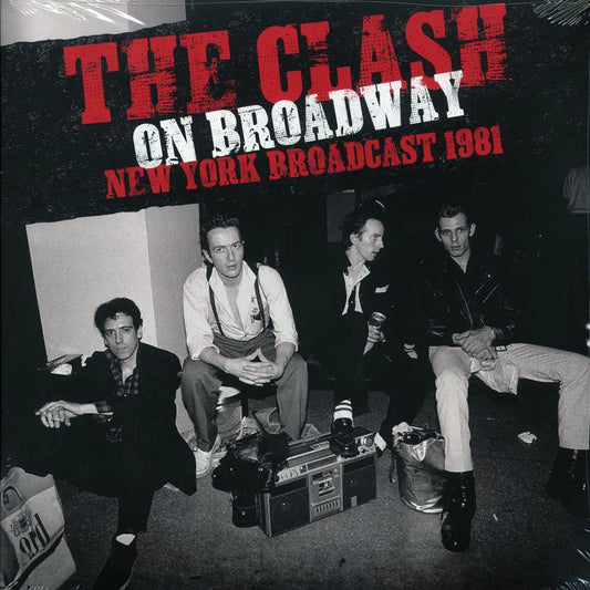 The Clash - On Broadway: New York Broadcast 1981