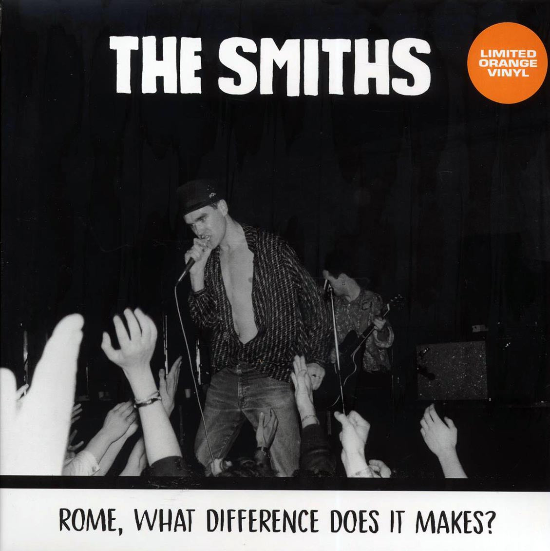 The Smiths - Rome, What Differnece Does It Make? Live At Tendastrisce Theatre, Rome, May 14th 1985