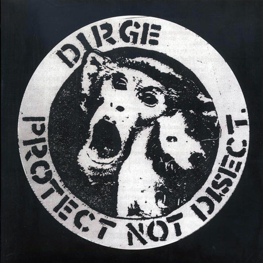 Dirge - Protect Not Disect