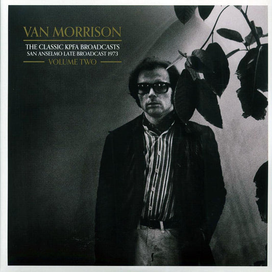 Van Morrison - The Classic KPFA Broadcasts Volume 2: San Anselmo Late Broadcast 1973