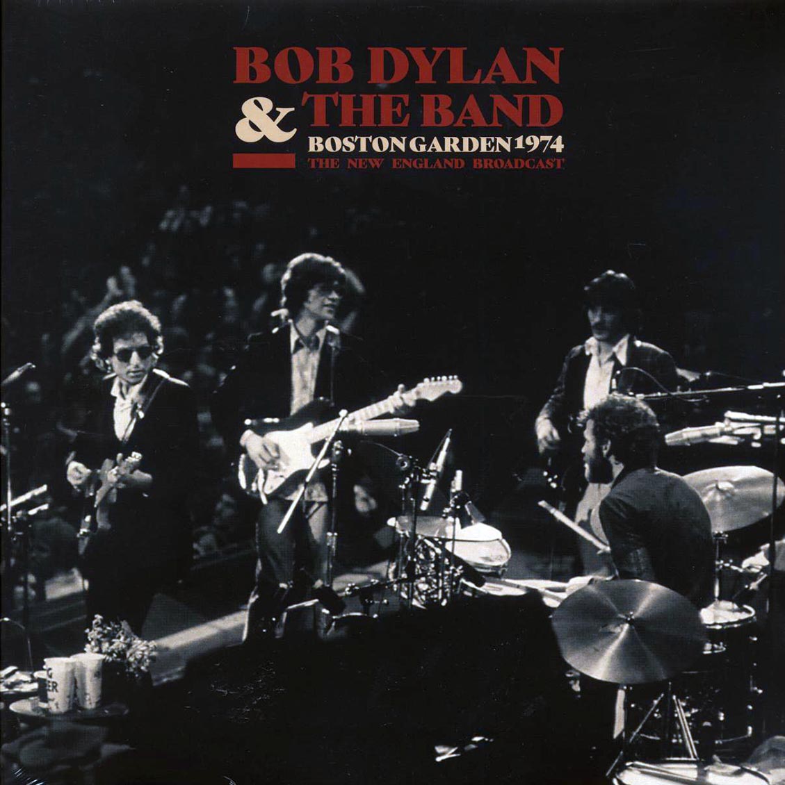 Bob Dylan & The Band - Boston Garden 1974: The New England Broadcast
