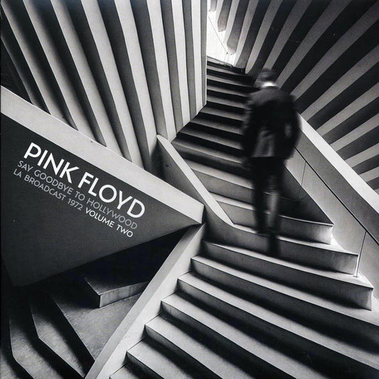 Pink Floyd - Say Goodbye To Hollywood Volume 2: LA Broadcast 1972