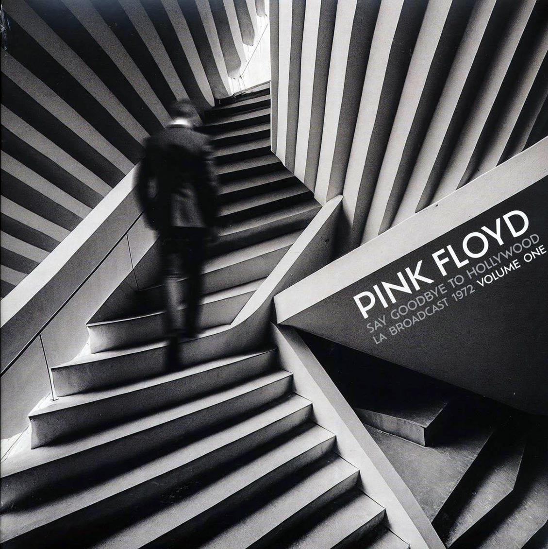 Pink Floyd - Say Goodbye To Hollywood Volume 1: LA Broadcast 1972