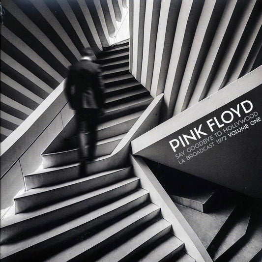 Pink Floyd - Say Goodbye To Hollywood Volume 1: LA Broadcast 1972