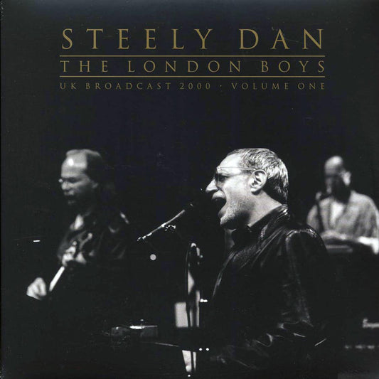 Steely Dan - The London Boys Volume 1: UK Broadcast 2000
