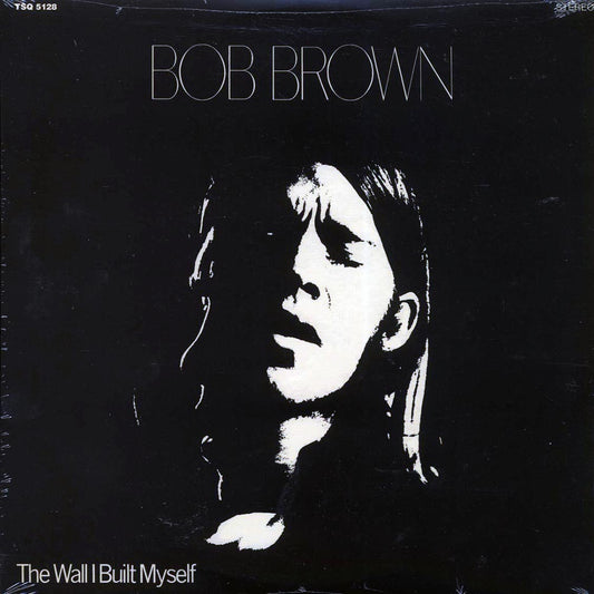 Bob Brown - The Wall I Built Myself