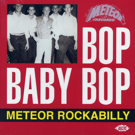 Charlie Feathers, Bill Bowen With The Rockets, Junior Thompson With The Meteors, Etc. - Bob Baby Bop: Meteor Rockabilly