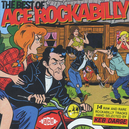 Pat Cupp & The Flying Saucers, Orangie Ray Hubbard, Gene Terry & His Kool Kats, Etc. - The Best Of Ace Rockabilly: 14 Raw And Rare Rockabilly Tracks Hand Selected By Keb Darge