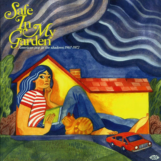 The Sundowners, The Free Design, Gary Lewis & The Playboys, Etc. - Safe In My Garden: American Pop In The Shadows 1967-1972