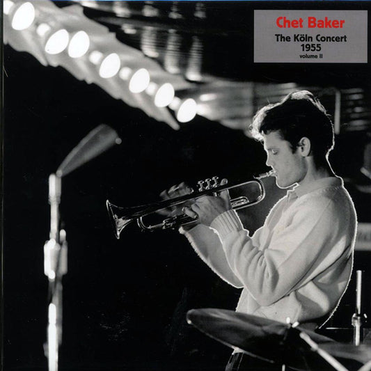 Chet Baker - The Koln Concert 1955 Volume 2