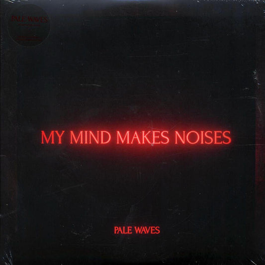 Pale Waves - My Mind Makes Noises