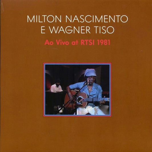 Milton Nascimento - E Wagner Tiso: Ap Vivo At RTSI 1981