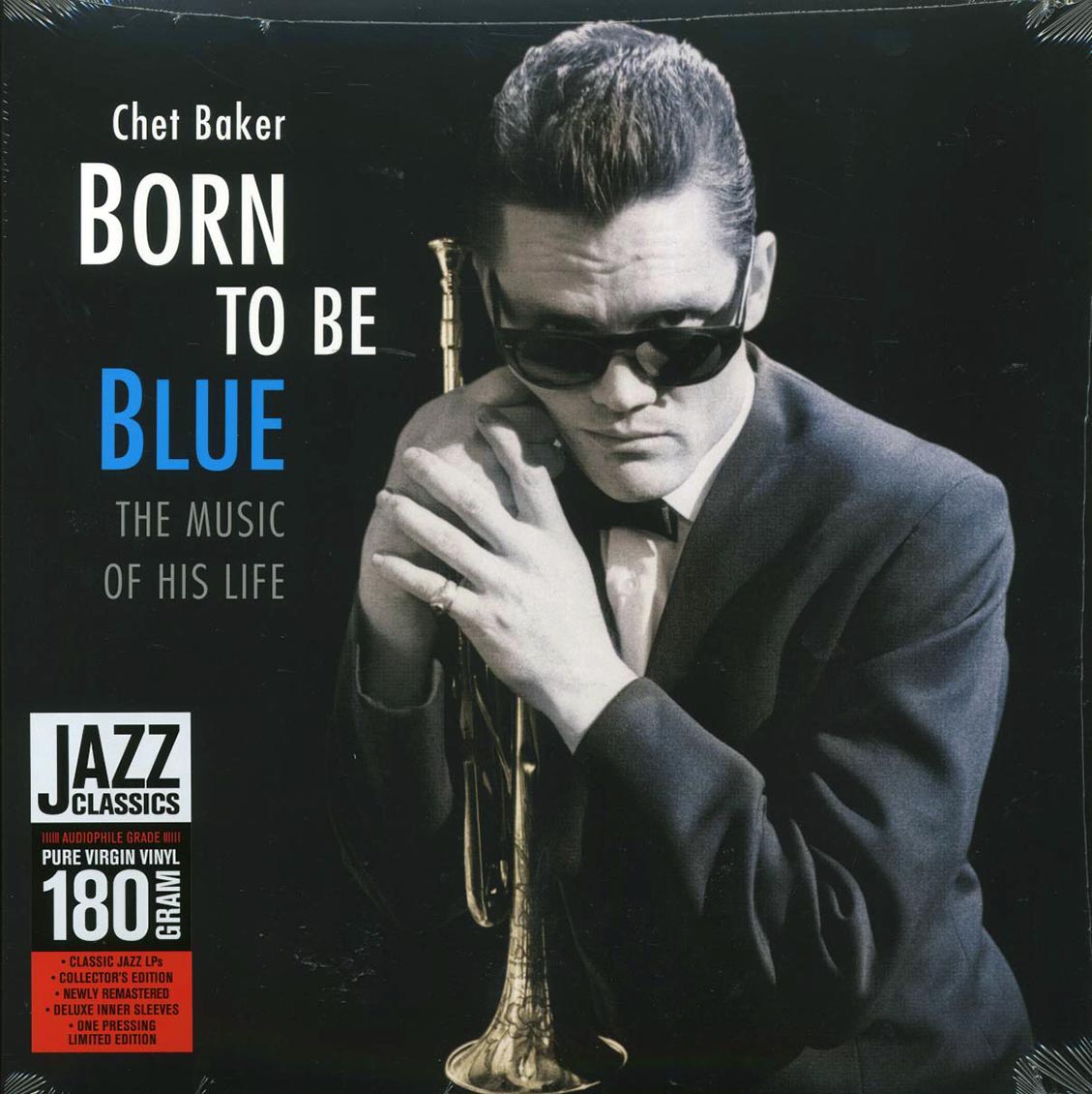 Chet Baker - Born To Be Blue: The Music Of His Life