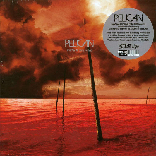 Pelican - What We All Come To Need + Ephemeral