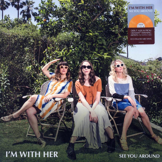 I'm With Her - See You Around