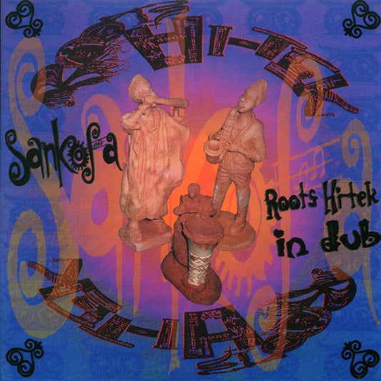 Roots Hi-Tek, Sankofa - Roots Hi-Tek In Dub