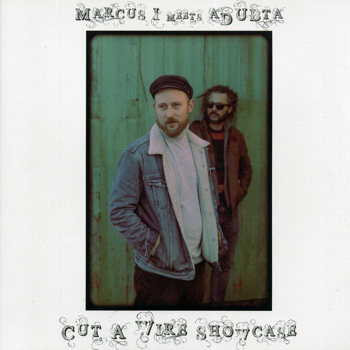 Marcus I, Adubta - Cut A Wire Showcase: Marcus I Meets Adubta