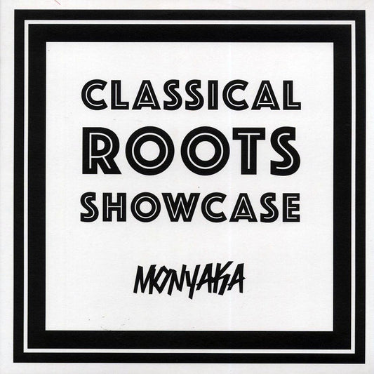 Monyaka - Classical Roots Showcase
