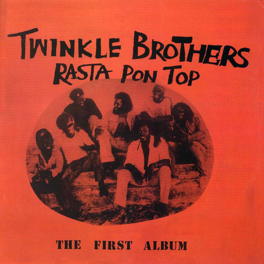 Twinkle Brothers - Rasta Pon Top: The First Album