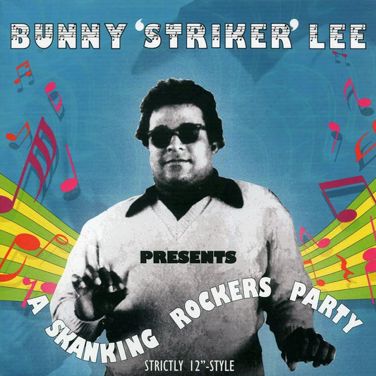 Cornell Campbell, Mighty Diamonds, Pat Kelly, Delroy Wilson, Etc. - A Skanking Rockers Party: Bunny Striker Lee