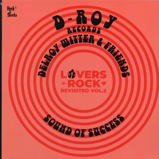 Sugar Minott, Janet Kay, Heptics, Sonia Ferrguson, Tyrone David, Etc. - Delroy Witter & Friends Lovers Rock Revisited Volume 2: Sound Of Success
