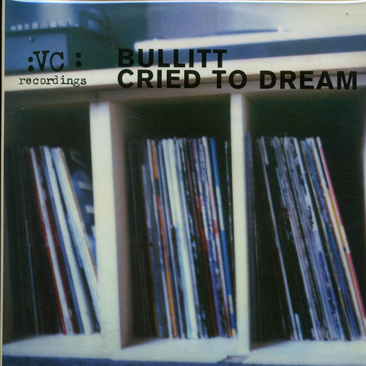 Bullitt - Cried To Dream
