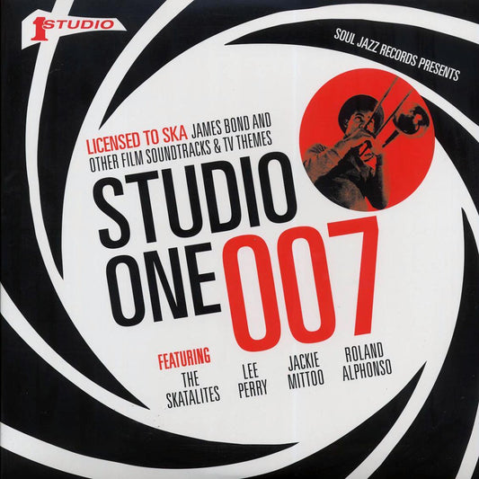 Lee Perry, The Skatalites, Jackie Mittoo, Roland Alphonso, Etc. - Studio One 007: Licensed To Ska