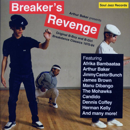 BT Express, Spanky Wilson, Candido, Manu Dibango, The Mohawks, The Jackson 5, Etc. - Arthur Baker Presents Breaker's Revenge: Original B-Boy & B-Girl Breakdance Classics 1970-84