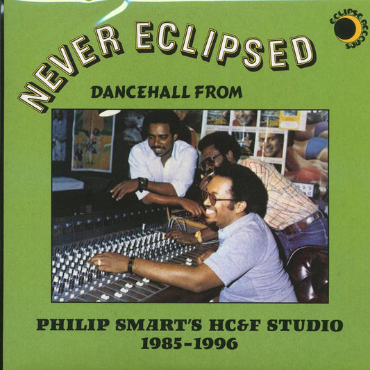 Half Pint, Frankie Paul, Tony Tuff, Philip Smart, Etc. - New Eclipsed: Dancehall From Philip Smart's HC&F Studio 1985-1996