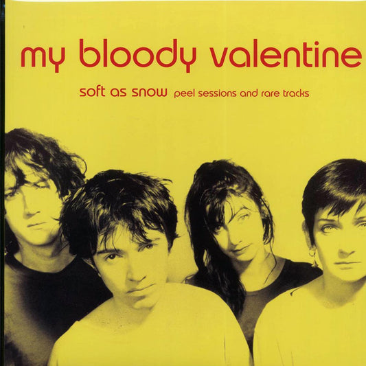 My Bloody Valentine - Soft As Snow: Peel Sessions And Rare Tracks