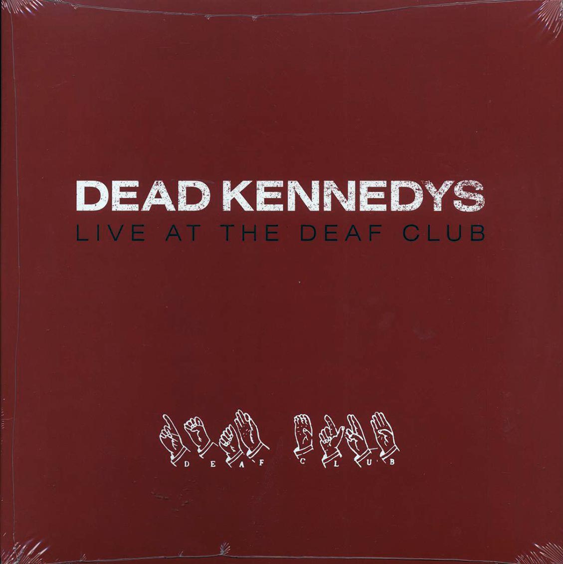 Dead Kennedys - Live At The Deaf Club