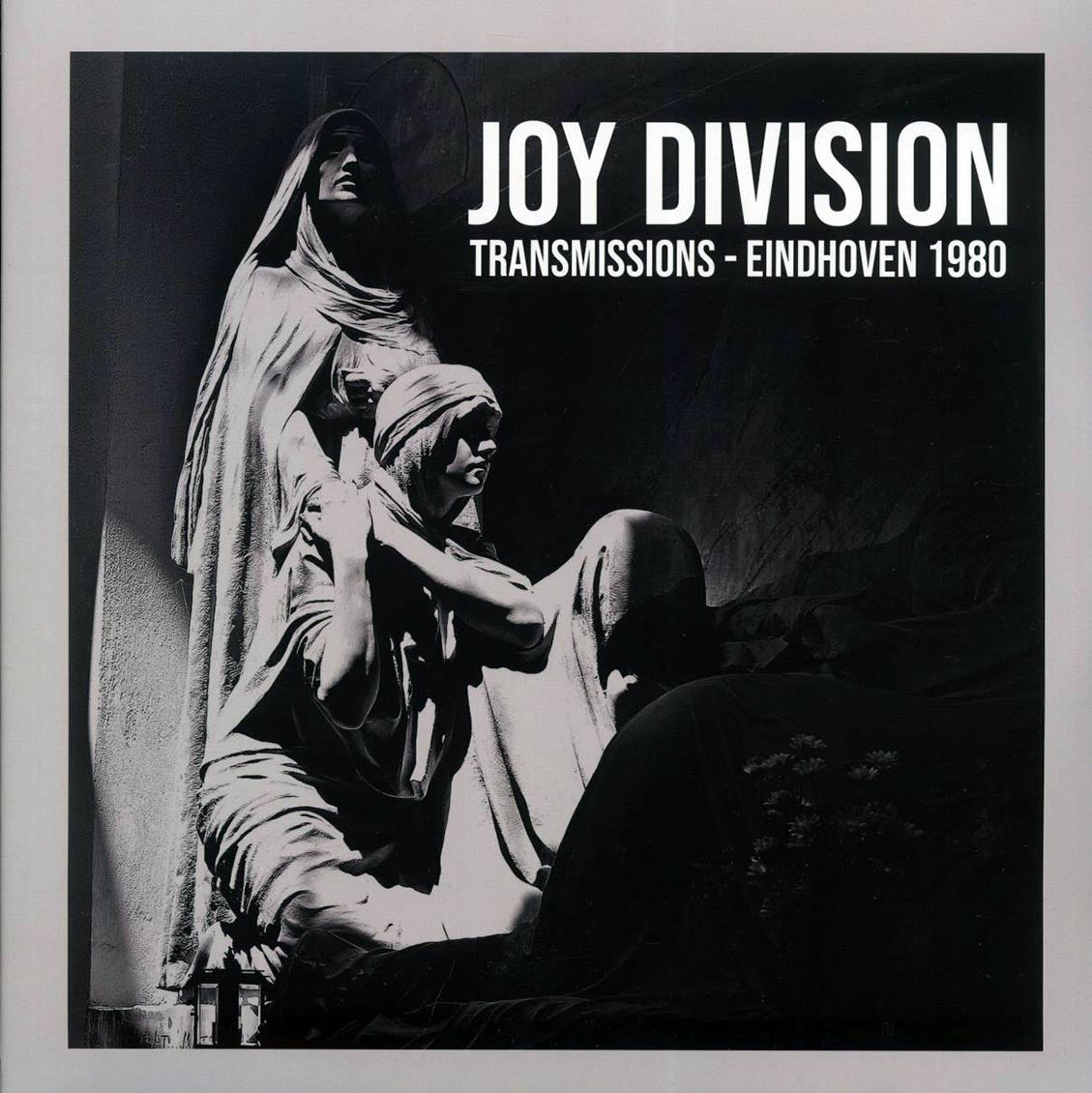 Joy Division - Transmissions: Eindhoven 1980