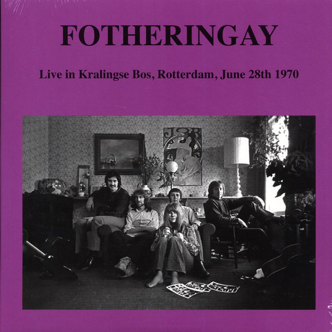 Fotheringay - Live in Kralingse Bos, Rotterdam, June 28th 1970