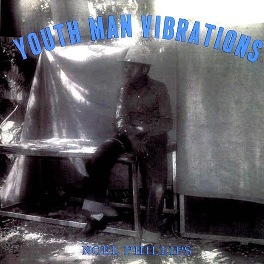 Noel Phillips - Youth Man Vibrations