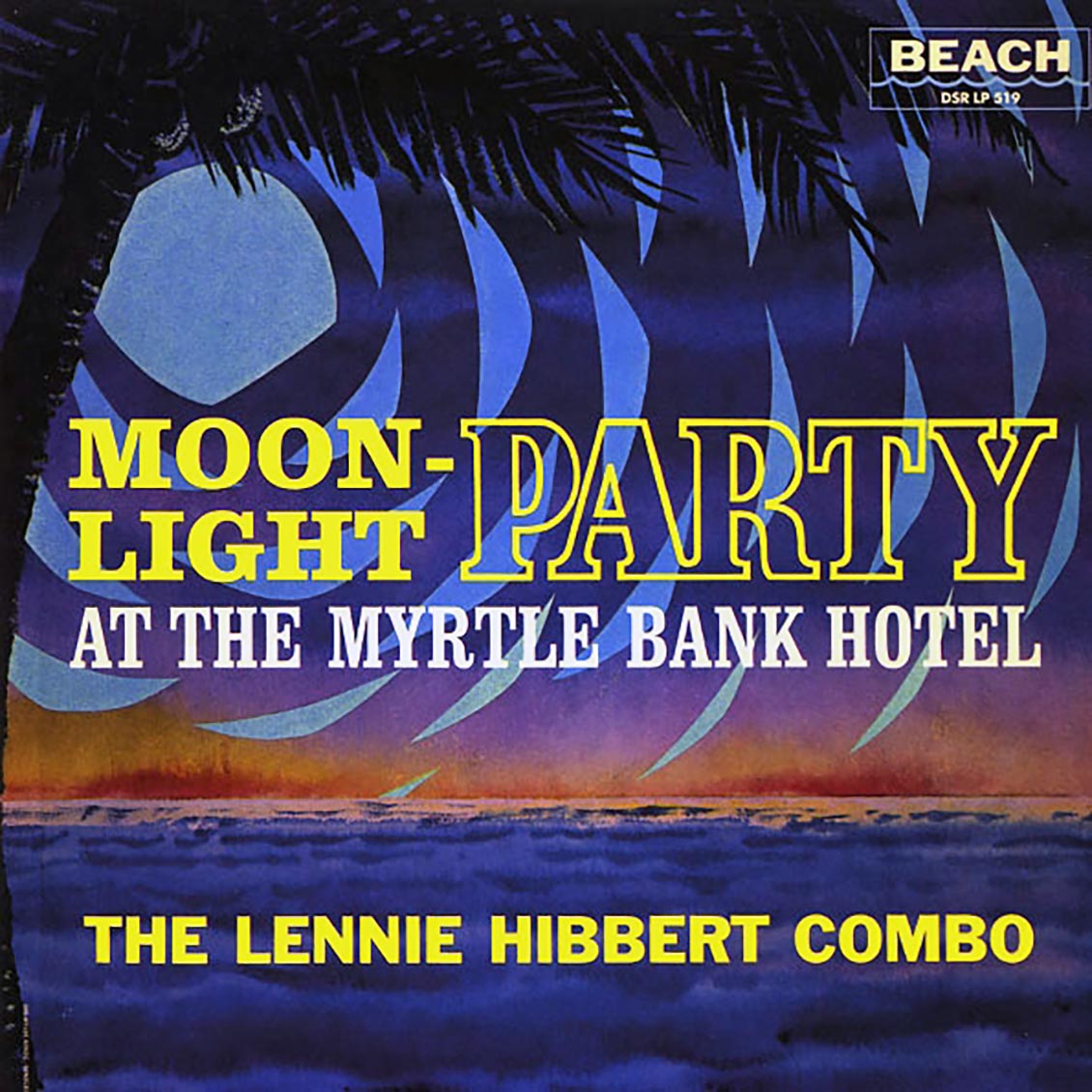 The Lennie Hibbert Combo - Moonlight Party At The Myrtle Bank Hotel