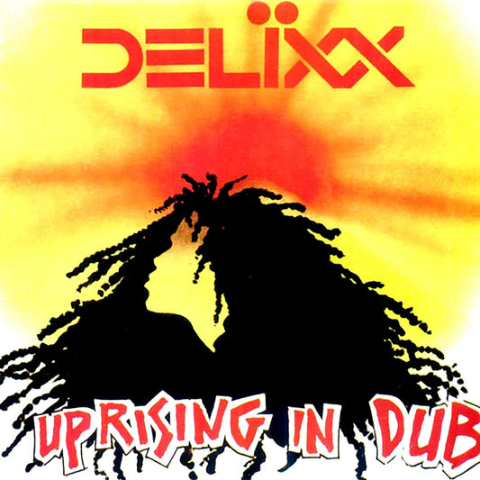 Delixx - Uprising In Dub