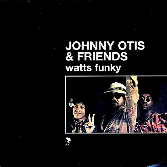 Johnny Otis & Friends - Watts Funky