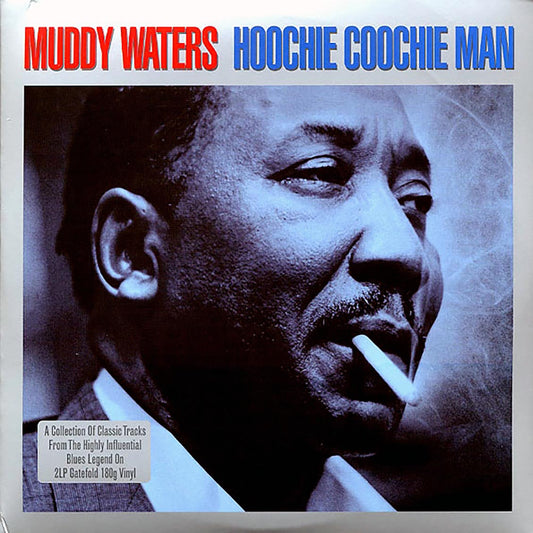 Muddy Waters - Hoochie Coochie Man