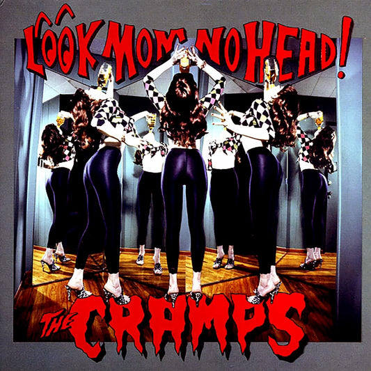 The Cramps - Look Mom No Head!