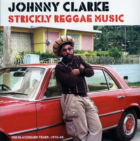 Johnny Clarke - Strickly Reggae Music: The Blackbeard Years 1976-1986