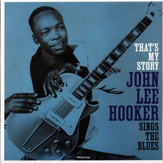 John Lee Hooker - That's My Story: John Lee Hooker Sings The Blues