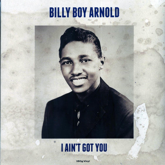 Billy Boy Arnold - I Ain't Got You