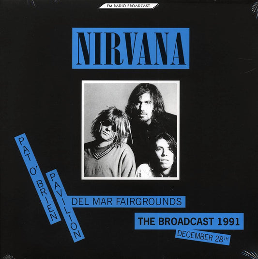 Nirvana - Pat O'Brien Pavilion Del Mar Fairgrounds: The Broadcast 1992 December 28th
