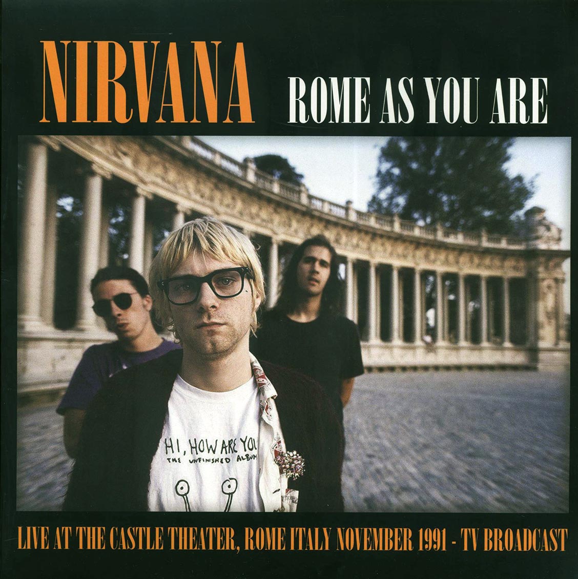 Nirvana - Rome As You Are: Live At The Castle Theatre, Rome, Italy, November 1991 TV Broadcast